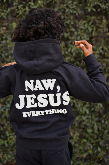 Naw, Jesus Everything Hoodie